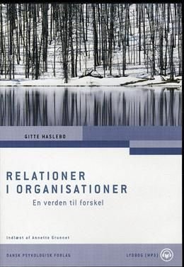 Cover for Gitte Haslebo · Relationer i organisationer - LYDBOG (Hörbuch (MP3)) [1. Ausgabe] [Lydbog] (2009)