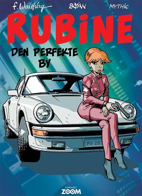 Cover for Mythic og Boyan Walthéry · Rubine: den Perfekte by (Sewn Spine Book) (2016)