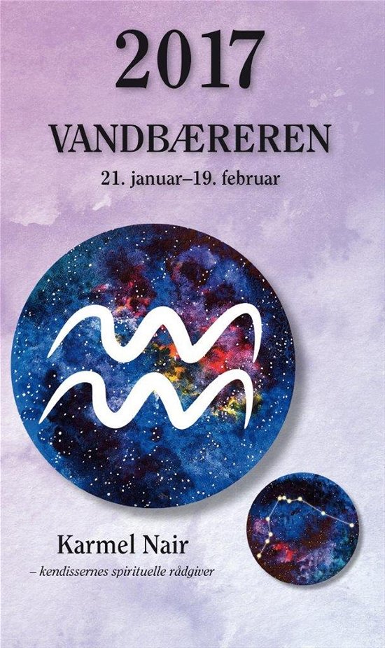 Cover for Karmel Nair · Horoskop 2017 Tarot læsning: Vandbæreren 2017 (Paperback Book) (2016)