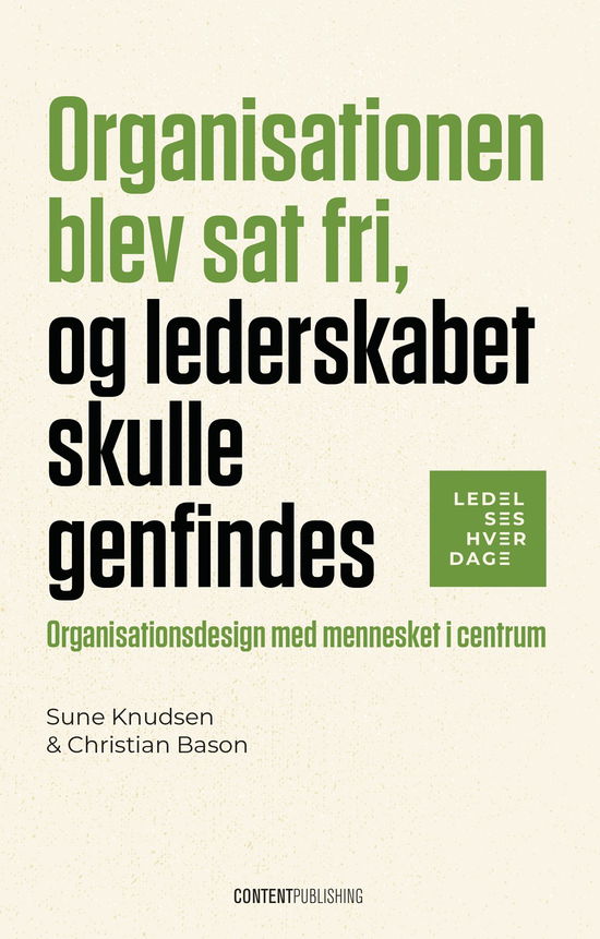 Cover for Christian Bason Sune Knudsen · LEDELSESHVERDAGE: Organisationen blev sat fri, og lederskabet skulle genfindes (Sewn Spine Book) [1st edition] (2023)