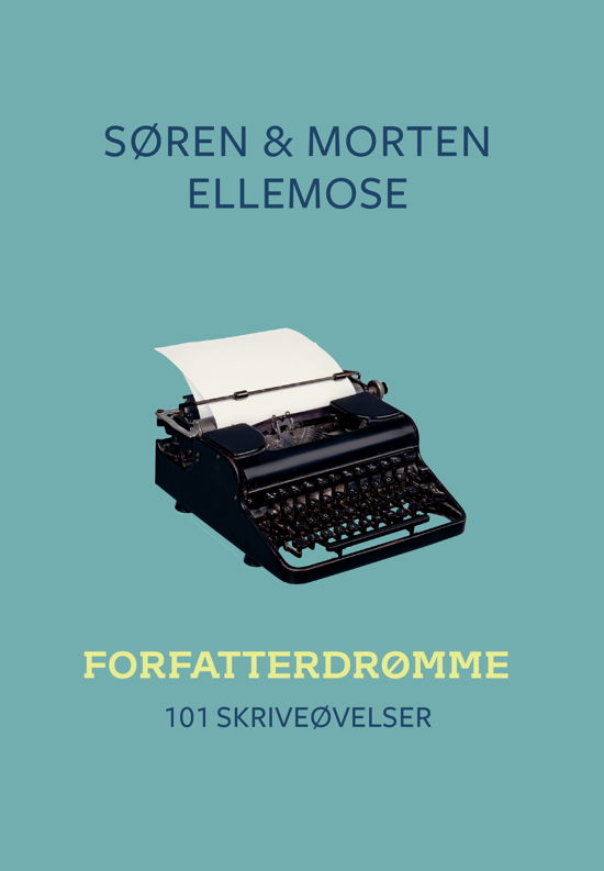 Cover for Søren og Morten Ellemose · Forfatterdrømme: Forfatterdrømme - 101 Skriveøvelser (Innbunden bok) [1. utgave] (2023)