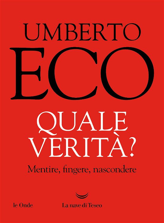 Cover for Umberto Eco · Quale Verita? Mentire, Fingere, Nascondere (Book)