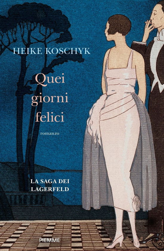 Cover for Heike Koschyk · Quei Giorni Felici. La Saga Dei Lagerfeld (Book)