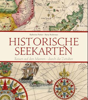 Historische Seekarten - Katherine Parker - Książki - Edizioni White Star SrL - 9788863125528 - 6 października 2022