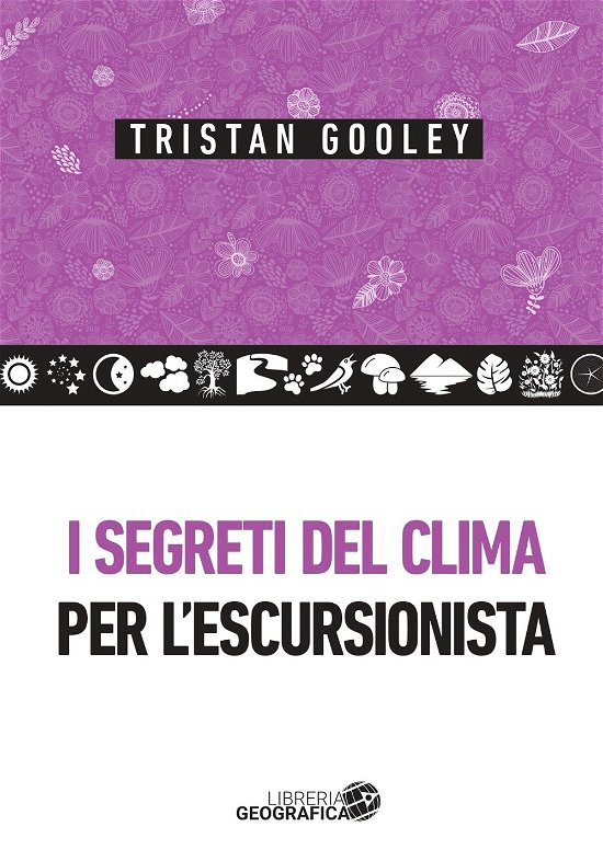 Cover for Tristan Gooley · I Segreti Del Clima Per L'escursionista (Bok)
