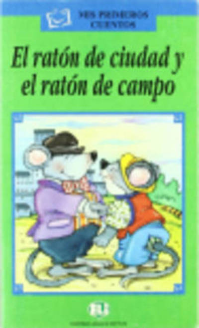 Cover for Inc Distribooks · El Raton De Ciudad Y El Raton De Campo (Mi Primeros Cuentos) (Spanish Edition) (Paperback Bog) [Spanish edition] (1999)