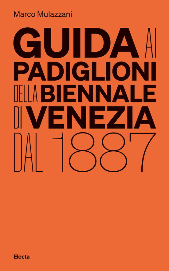 Cover for Marco Mulazzani · Guida Ai Padiglioni Della Biennale Di Venezia Dal 1887. Ediz. Illustrata (Book)