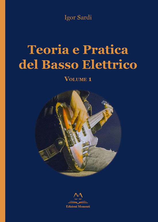 Teoria E Pratica Del Basso Elettrico #01 - Igor Sardi - Boeken -  - 9788897629528 - 