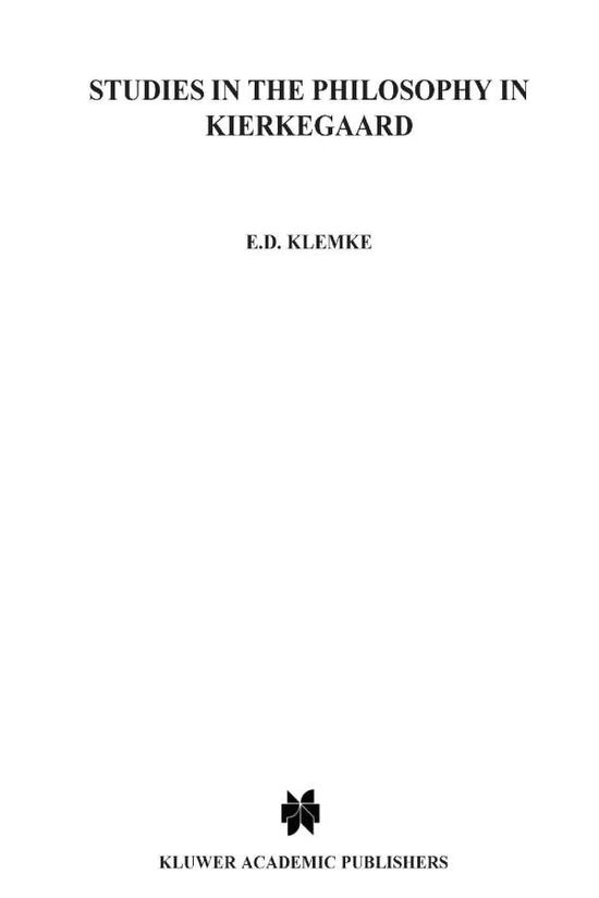 E.D. Klemke · Studies in the Philosophy of Kierkegaard (Paperback Book) [Softcover reprint of the original 1st ed. 1976 edition] (1976)