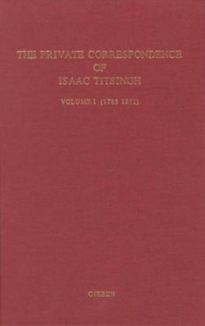 Cover for Frank Lequin · The Private Correspondence of Isaac Titsingh, Volume 1 (1785-1811) (Japonica Neerlandica) (Hardcover bog) (1990)