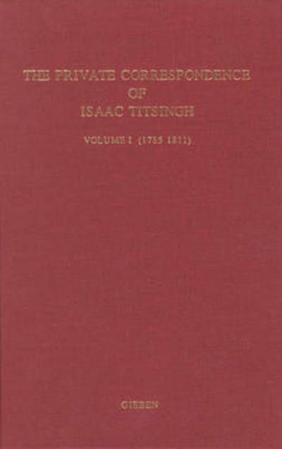 Cover for Frank Lequin · The Private Correspondence of Isaac Titsingh, Volume 1 (1785-1811) (Japonica Neerlandica) (Gebundenes Buch) (1990)