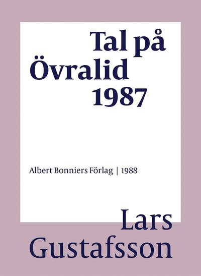 Cover for Lars Gustafsson · Tal på Övralid 1987 (ePUB) (2017)