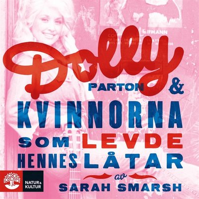 Cover for Sarah Smarsh · Dolly Parton och kvinnorna som levde hennes låtar (Książka audio (MP3)) (2021)