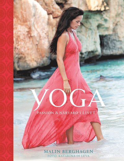 Cover for Malin Berghagen · Yoga : passion och närvaro i livet (Bound Book) (2014)