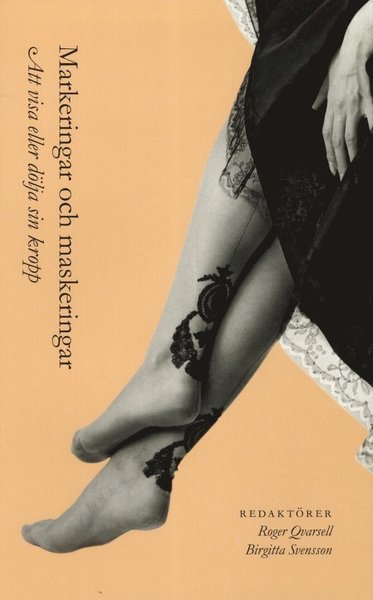 Ulrika Torell · Markeringar och maskeringar : att visa eller dölja sin kropp (Book) (2012)