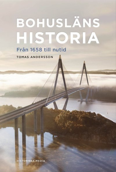 Cover for Tomas Andersson · Bohusläns historia : från 1658 till nutid (Inbunden Bok) (2023)