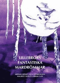 Cover for Bekim Gasi · Tusen Serier Gränsland: Lillebrors fantastiska mardrömmar (Bound Book) (2015)