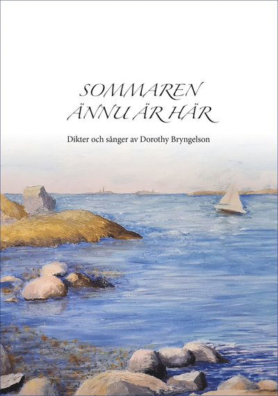 Cover for Dorothy Bryngelson · Sommaren ännu är här (Bok) (2023)