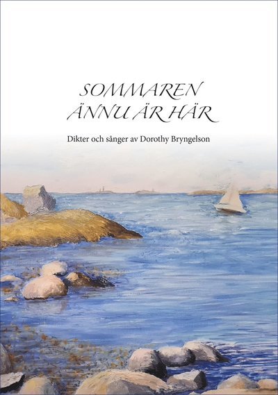 Cover for Dorothy Bryngelson · Sommaren ännu är här (Buch) (2023)