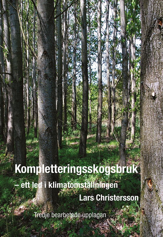 Cover for Lars Christersson · Kompletteringsskogsbruk : ett led i klimatomställningen (Bound Book) (2023)