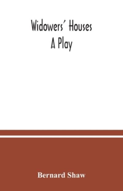 Cover for Bernard Shaw · Widowers' houses: a play (Pocketbok) (2020)
