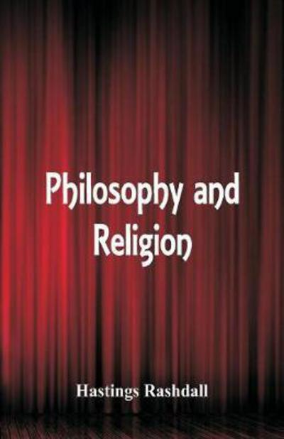 Cover for Hastings Rashdall · Philosophy and Religion (Paperback Book) (2018)