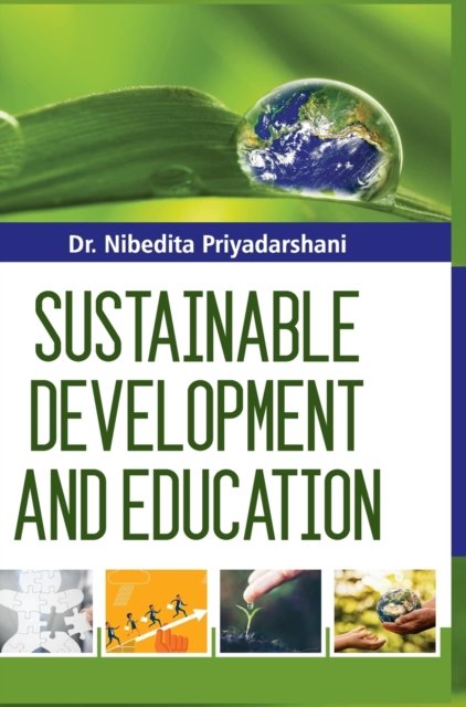 Cover for Nibedita Priyadarshini · Sustainable Development and Education (Hardcover Book) (2016)