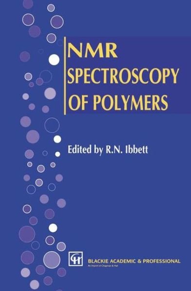 Cover for R N Ibbett · Nmr Spectroscopy of Polymers (Pocketbok) [Softcover Reprint of the Original 1st Ed. 1993 edition] (2012)