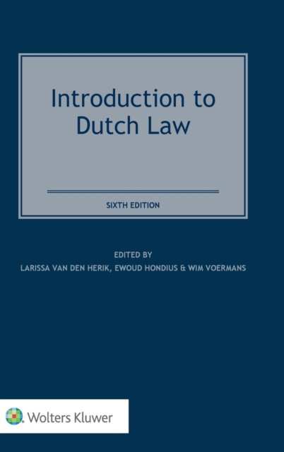 Larissa Van Den Herik · Introduction to Dutch Law (Hardcover Book) [6th edition] (2022)
