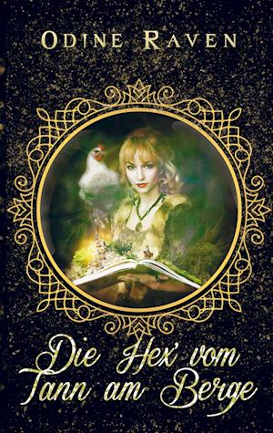 Cover for Odine Raven · Die Hex' vom Tann am Berge (Paperback Book) (2020)