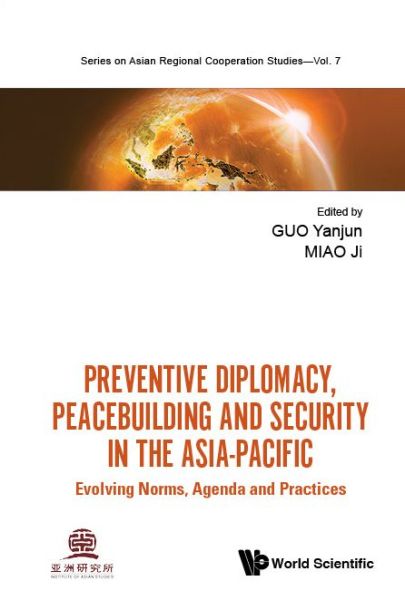 Cover for Yanjun Guo · Preventive Diplomacy, Peacebuilding And Security In The Asia-pacific: Evolving Norms, Agenda And Practices - Series On Asian Regional Cooperation Studies (Gebundenes Buch) (2022)