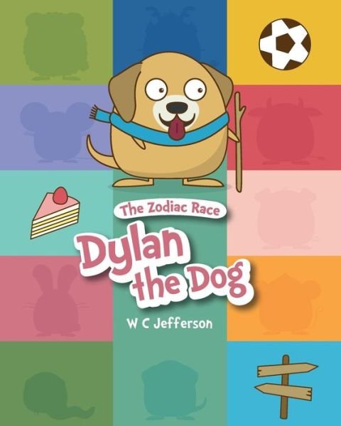 Cover for W C Jefferson · The Zodiac Race - Dylan the Dog (Paperback Book) (2017)
