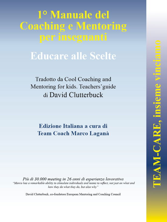 Cover for David Clutterbuck · Team-CARE, Insieme Vinciamo. 1o Manuale Di Coaching E Mentoring Per Insegnanti. Educare Alle Scelte (Book)