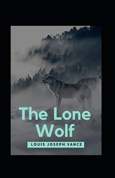 Cover for Louis Joseph Vance · The Lone Wolf Illustrated (Paperback Book) (2021)