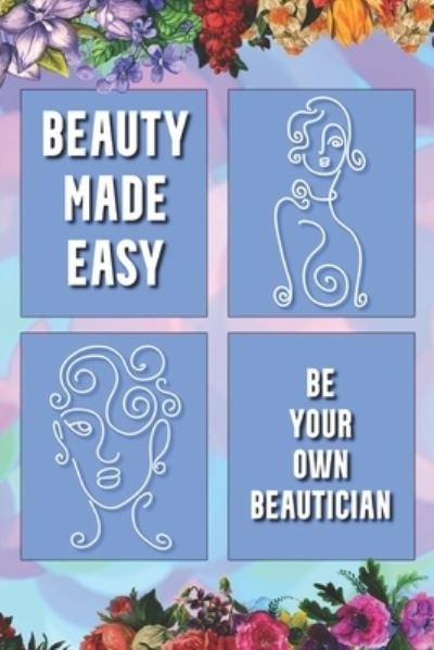 Cover for Absolutely Gorgeous Beautique · Beauty Made Easy: Be Your Own Beautician (Pocketbok) (2021)