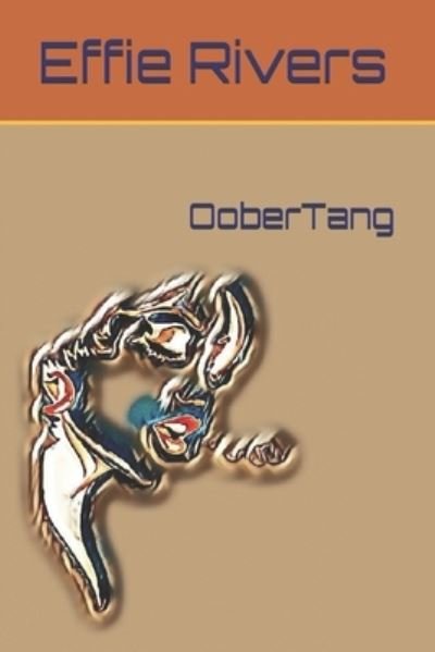 Cover for Effie Rivers · OoberTang (Paperback Bog) (2021)