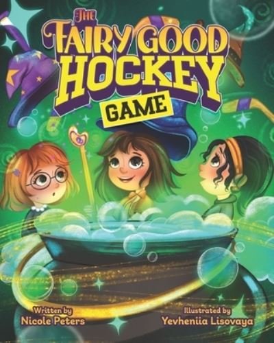 Cover for Nicole Peters · The Fairy Good Hockey Game (Paperback Book) (2021)
