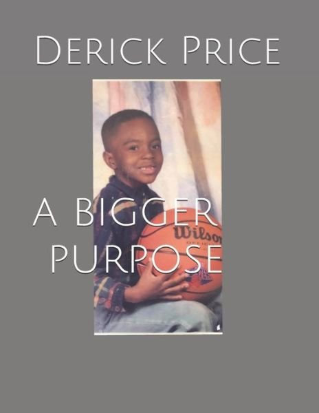 Cover for Derick S Price · A Bigger Purpose (Paperback Bog) (2021)