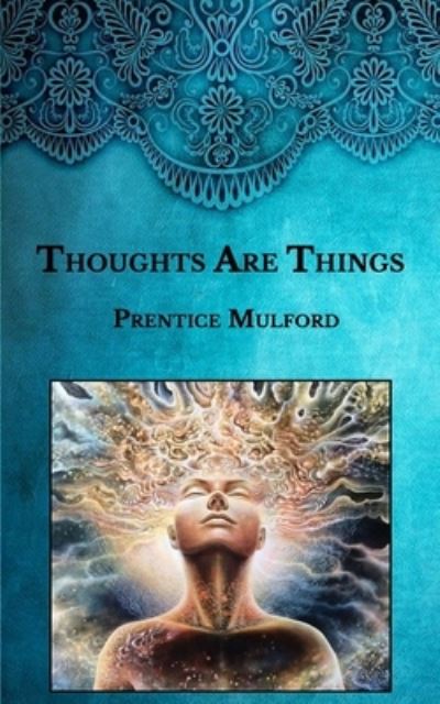 Cover for Prentice Mulford · Thoughts Are Things (Paperback Book) (2021)