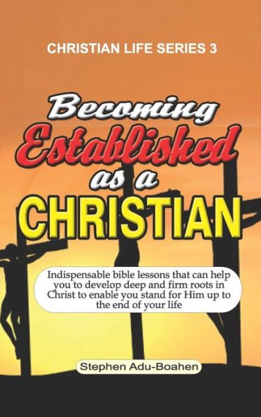 Cover for Stephen Adu-Boahen · Becoming Established as a Christian (Paperback Book) (2020)