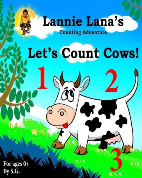 Cover for S G · Lannie Lana's Counting Adventure Let's Count Cows! (Taschenbuch) (2020)