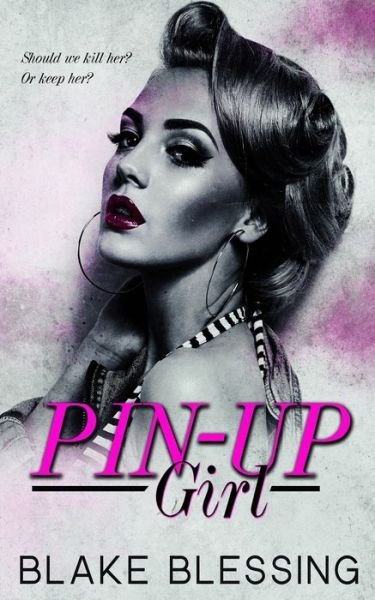 Cover for Blake Blessing · Pin-up Girl (Paperback Book) (2020)