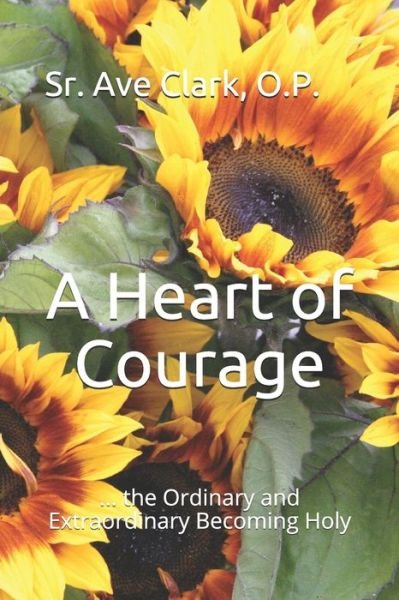 Cover for Ave Clark O P · A Heart of Courage (Taschenbuch) (2020)