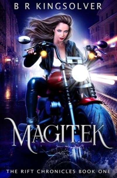 Cover for Br Kingsolver · Magitek - Rift Chronicles (Paperback Book) (2020)