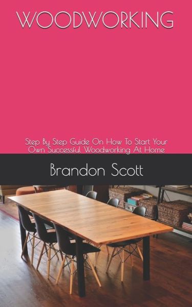 Cover for Brandon Scott · Woodworking (Paperback Book) (2020)