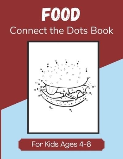 Cover for Enjoyable Taste Publications · Food Connect the Dots Book for Kids Ages 4-8 (Pocketbok) (2020)