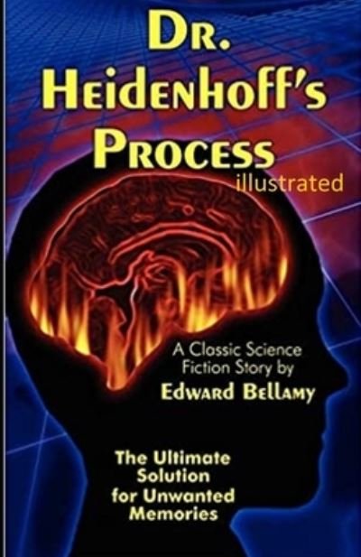 Cover for Edward Bellamy · Dr. Heidenhoff's Process illustrated (Taschenbuch) (2020)