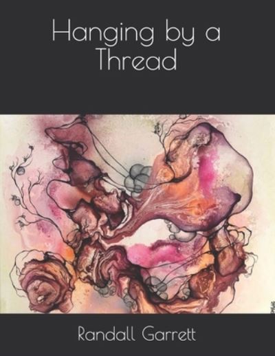 Cover for Randall Garrett · Hanging by a Thread (Paperback Book) (2021)