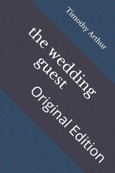 Cover for Timothy Shay Arthur · The wedding guest (Paperback Book) (2021)