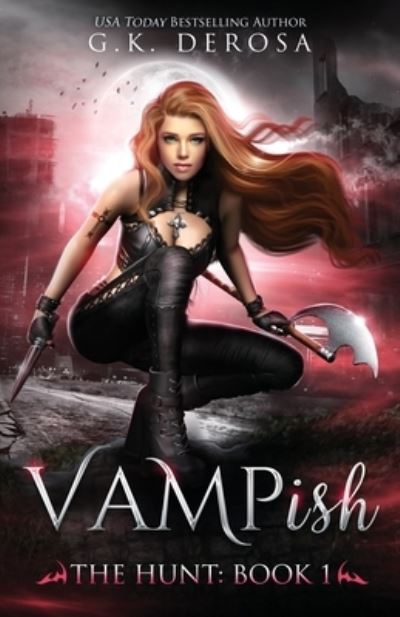 Cover for G K DeRosa · Vampish: The Hunt: (An Enemies-to-Lovers Paranormal Romance) - Vampish (Paperback Book) (2022)